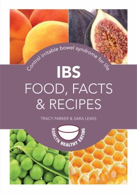 IBS Food, Facts and Recipes