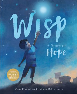 Wisp A Story Of Hope By Zana Fraillon