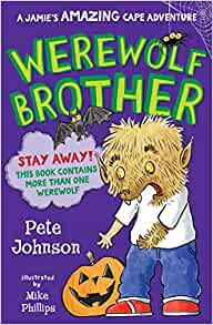 Werewolf Brother By Pete Johnson