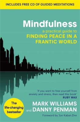 Mindfulness by Mark Williams and Danny Penman