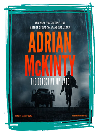 The book cover of The Detective Up Late by Adrian McKinty