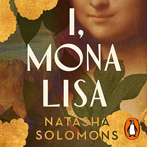 I, Mona Lisa by Natasha Solomons