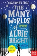 The Many Worlds Of Albie Bright By Christopher Edge