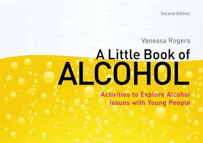 A Little Book Of Alcohol by Vanessa Rogers (Second Edition)