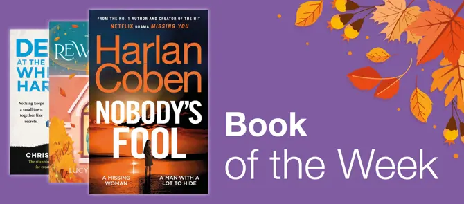 Book of the Week is Nobody's Fool by Harlan Coben - borrow