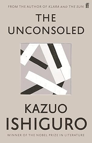 The Unconsoled by Kazuo Ishiguro