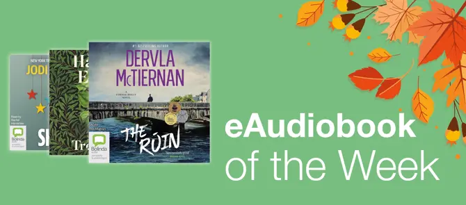 e-Audiobook of the Week is The Ruin by Dervla McTiernan - borrow