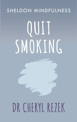 Quit Smoking by Dr. Cheryl Rezek