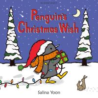 Penguin's Christmas Wish by Salina Yoon
