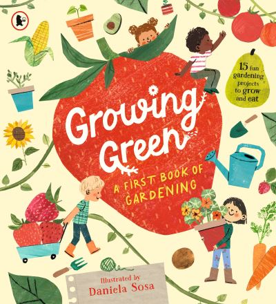 Book cover image of Growing Green A First Book Of Gardening Illustrated By Daniela Sosa