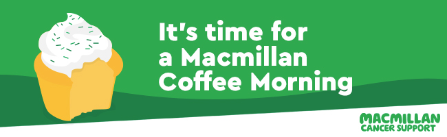 It's time for a Macmillan Coffee Morning