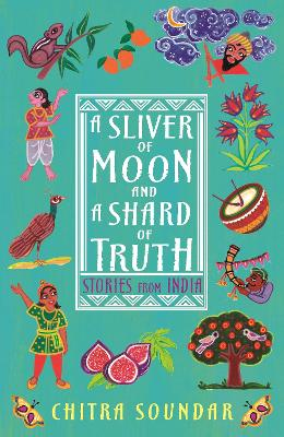 A Sliver Of Moon And A Shard Of Truth By Chitra Soundar