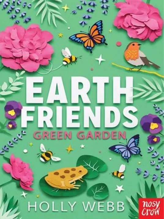 Earth Friends, Green Garden by Holly Webb