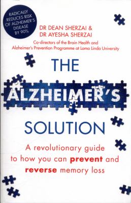 The Alzheimer's Solution by Dr. Dean Sherzai and Dr. Ayesha Sherzai