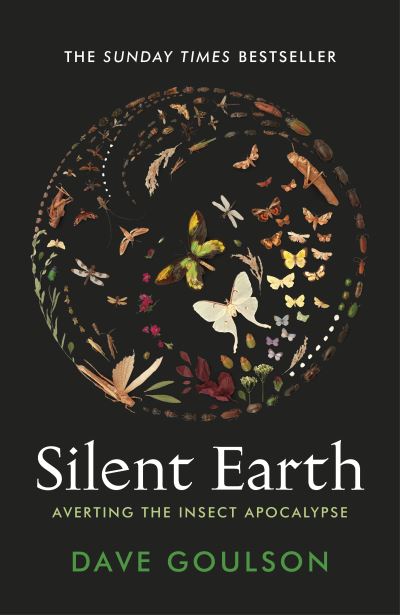 Silent Earth by Dave Goulson