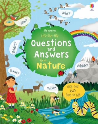 Lift The Flap Questions And Answers About Nature By Katie Daynes
