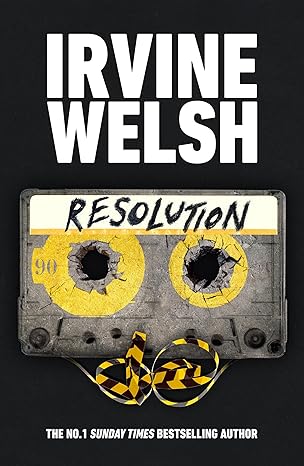 Resolution by Irvine Welsh