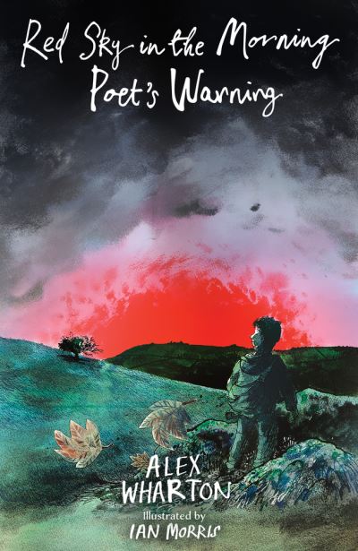 Red Sky In The Morning, Poet's Warning Alex Wharton Illustrated By Ian Morris