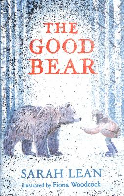 The Good Bear By Sarah Lean