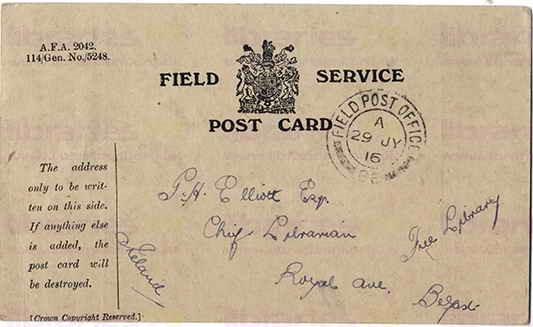 McC 009. Field Service Postcard from McCausland to Elliott 28 July 1916. I am quite well. Page one of two. 