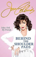 Behind The Shoulder Pads By Joan Collins