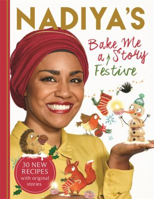 Nadiya's Bake Me A Festive Story