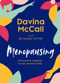 Menopausing by Davinia McCall and Dr Naomi Potter