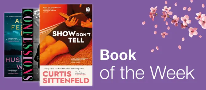 Book of the Week is Show Don't Tell by Curtis Sittenfeld