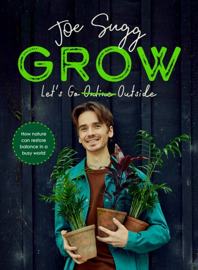 Book cover image of Grow Let's Go Outside By Joe Sugg