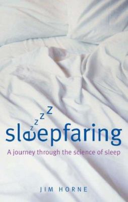 Sleepfaring A journey through the science of sleep