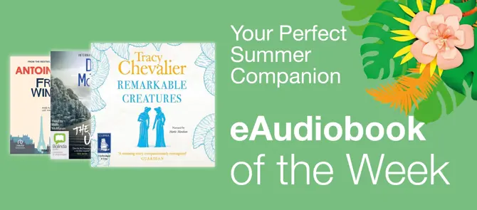 e-Audiobook of the Week is Remarkable Creatures by Tracy Chevalier