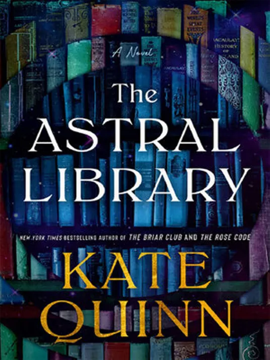 Book cover image of The Astral Library By Kate Quinn