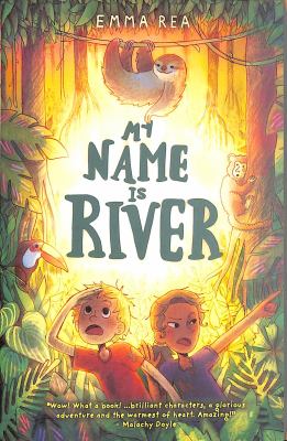 My Name Is River By Emma Rea!