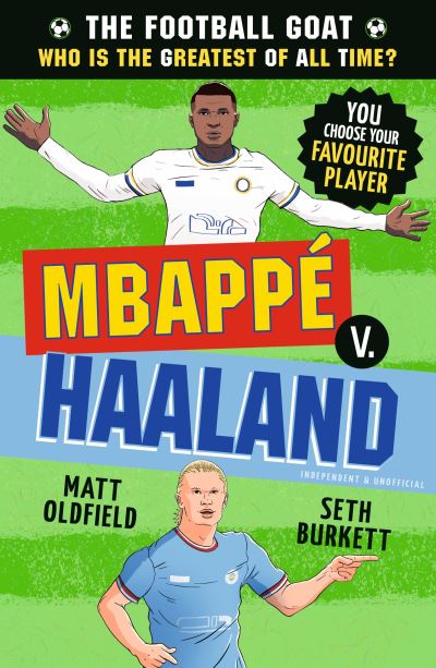Mbappé v. Haaland by Matt Oldfield and Seth Burkett
