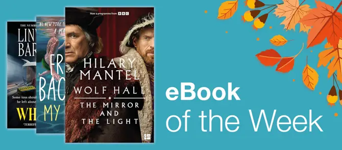 eBook of the Week is Wolf Hall The Mirror and the Light by Hilary Mantel [Home page smaller banner 2]