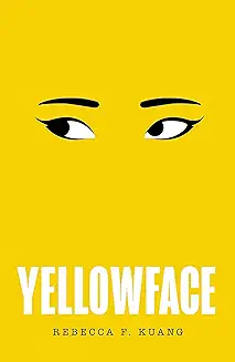 Yellowface by Rebecca F. Kuang