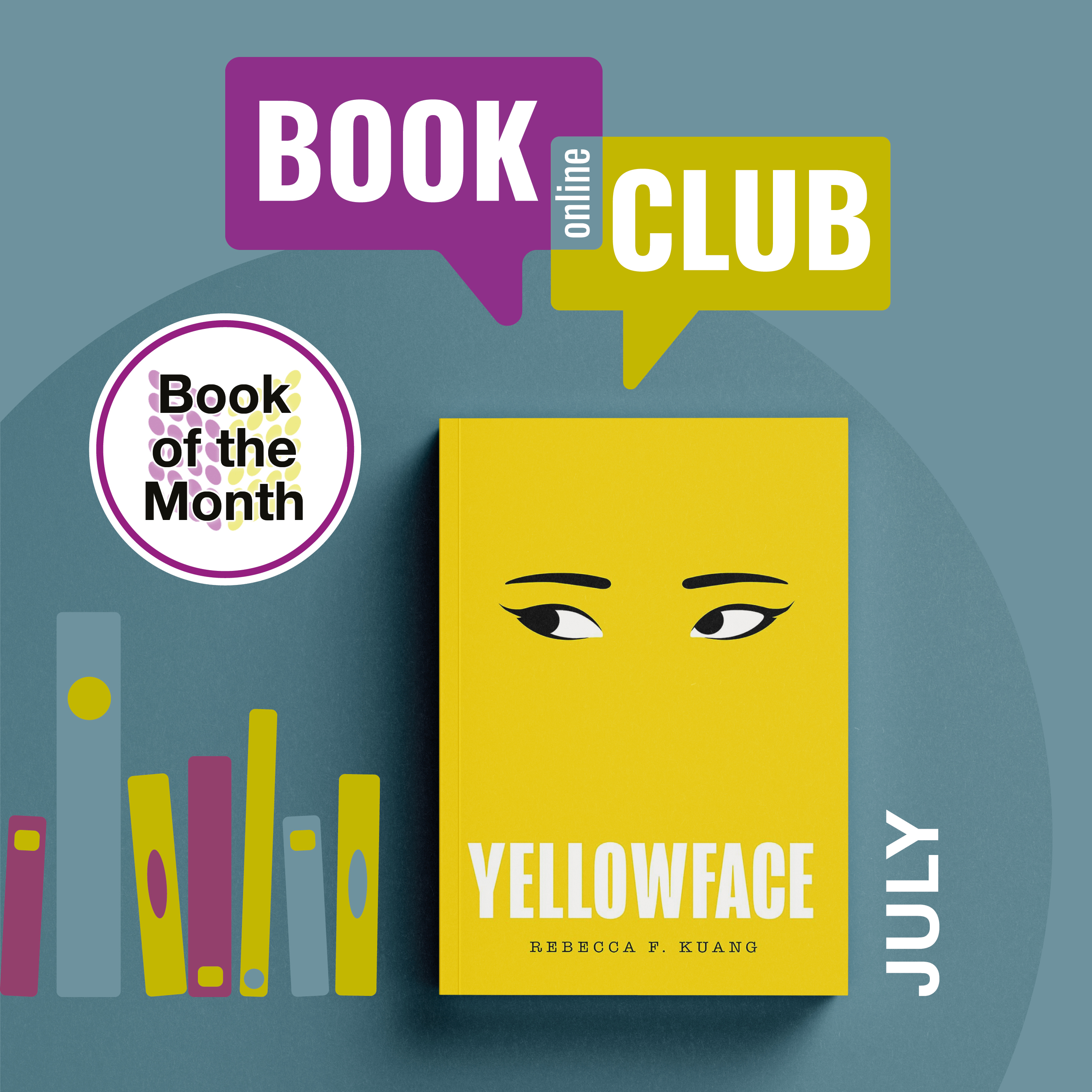 Online Book Club takes place on 25th July at 1pm. Book of the month is Yellowface by Rebecca F. Kuang