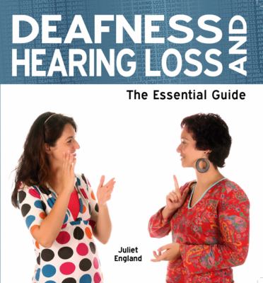 Deafness And Hearing Loss by Juliet England