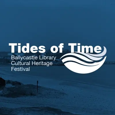 Tides of Time Festival Celebrates Ballycastle’s Rich Heritage