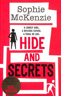 Hide And Secrets By Sophie McKenzie