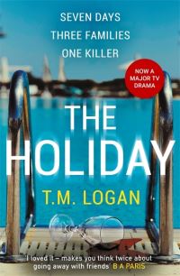 The Holiday by T.M. Logan