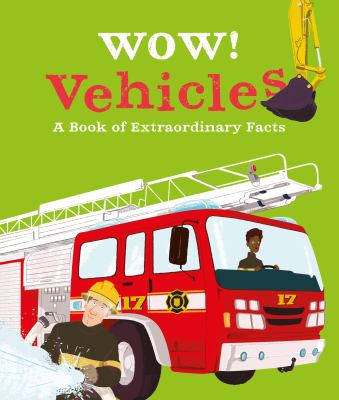 Vehicles A Book Of Extraordinary Facts By Jacqueline Mccann