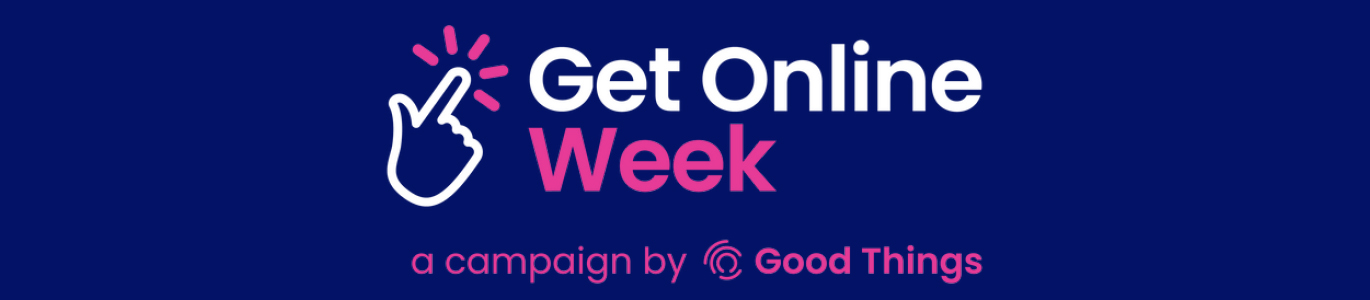 Get Online Week a campaign by Good Things