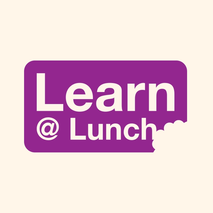 Learn @ Lunch