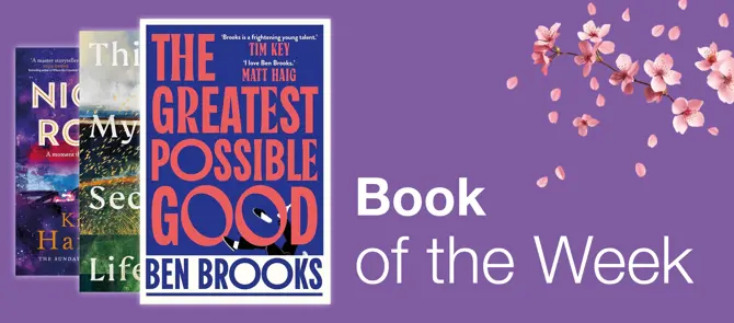 banner showing the Book of the Week which is The Greatest Possible Good by Ben Brooks
