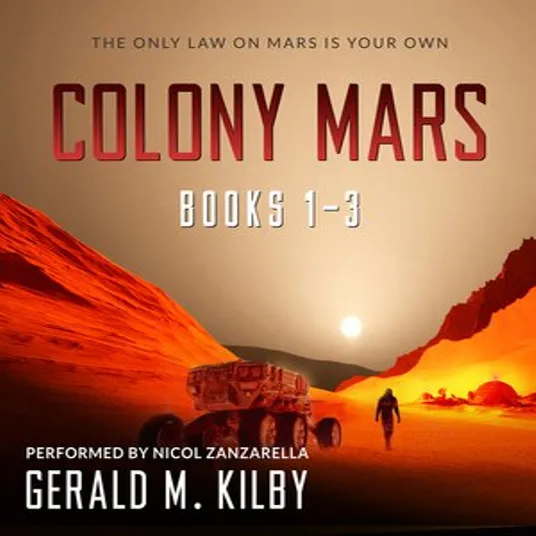 Book cover image of Colony Mars Books 1-3 by Gerald M. Kilby