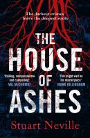 The House of Ashes by Stuart Neville