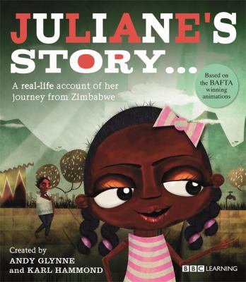 Juliane's Story A Real Life Account Of Her Journey From Zimbabwe By Andy Glynne