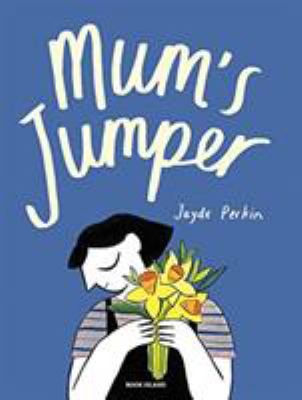 Mum’s Jumper By Jayde Perkin