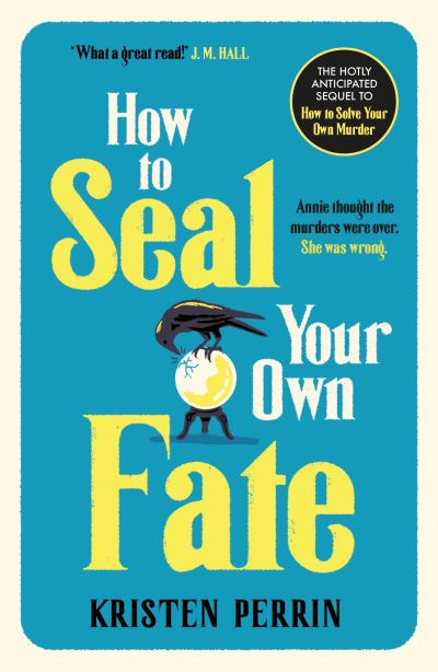 Book cover image of How To Seal Your Own Fate By Kristen Perrin